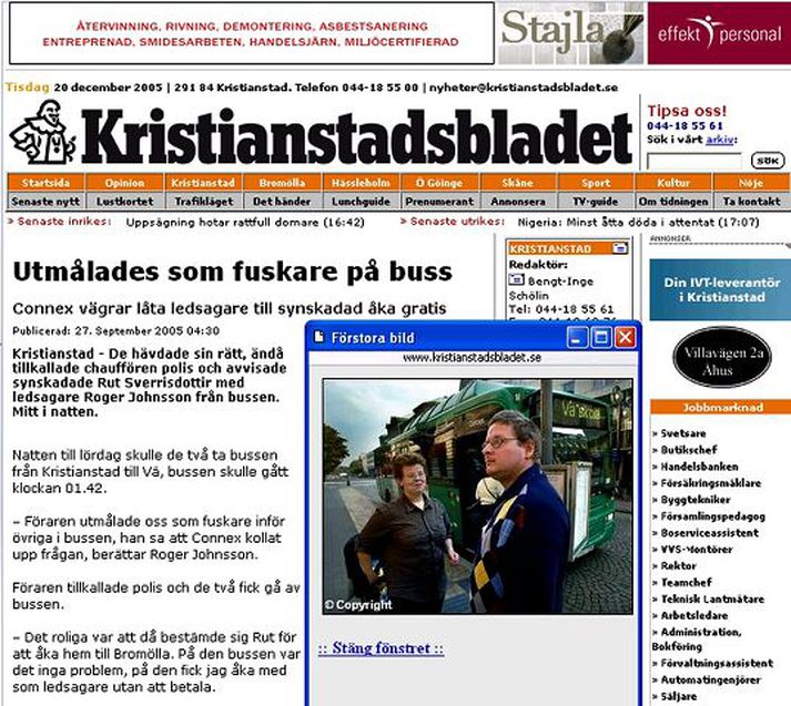 Umfjöllun í Svíþjóð Í september lenti Rut í fyrsta sinn í því að vera vísað úr strætó með aðstoðarmanni sínum og þá var fjallað um málið í héraðsfréttablaðinu.