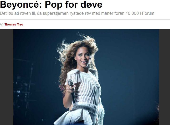 Gagnrýnandi Ekstra Bladet var ekki sérlega hrifin af tónleikum Beyoncé Knowles í Kaupmannahöfn í gærkvöldi.