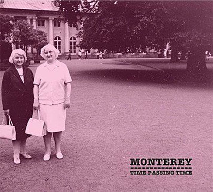 Monterey. Time Passing Time.