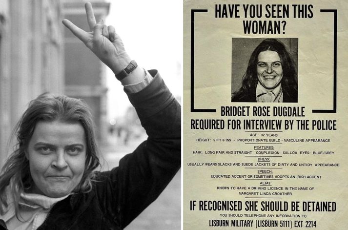 Rose Dugdale var eftirlýst vegna þátttöku sinnar í loftárásum ÍRA og ýmsum öðrum glæpum sem tengdust starfsemi lýðveldishersins.