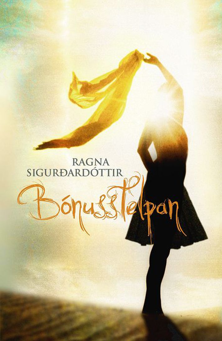 Bónusstelpan eftir Rögnu Sigurðardóttur.
