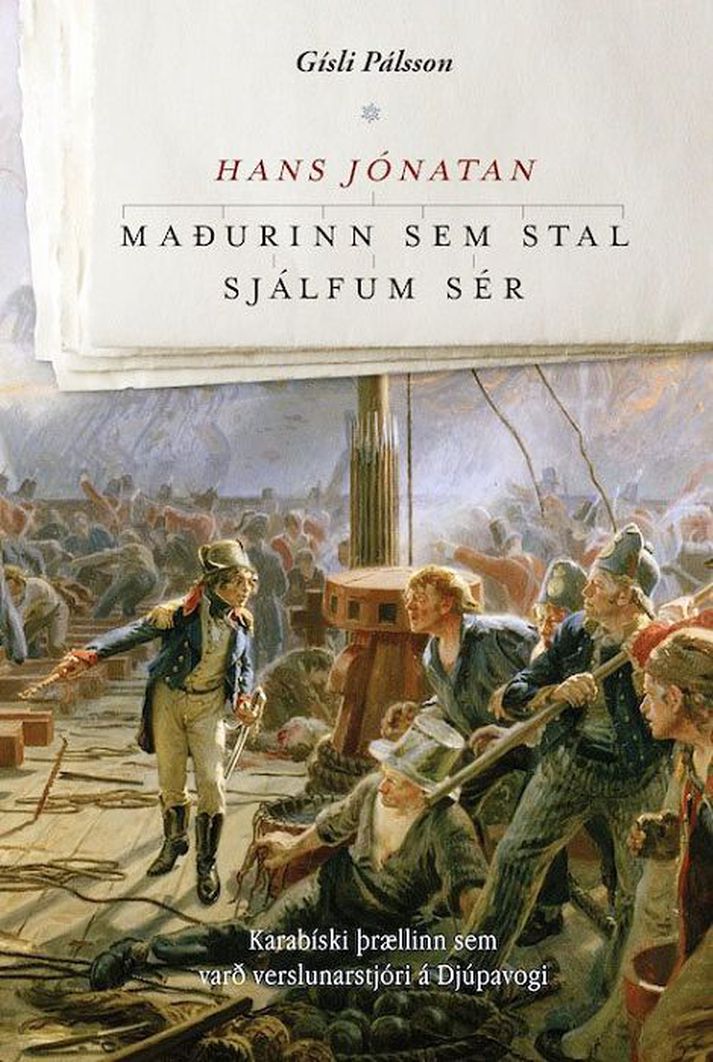 Hans Jónatan. Maðurinn sem stal sjálfum sér.