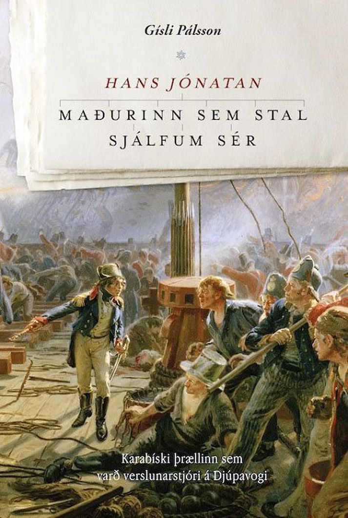 Hans Jónatan. Maðurinn sem stal sjálfum sér.