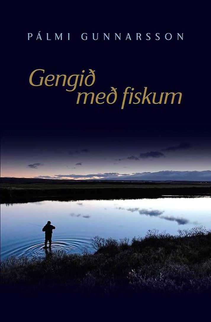 Gengið með fiskum Pálmi Gunnarsson