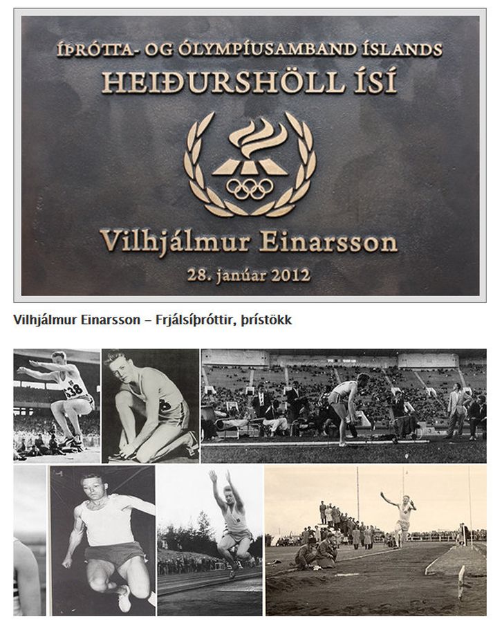Vilhjálmu Einarsson var fyrsti meðlimurinn í Heiðurshöll ÍSÍ .
