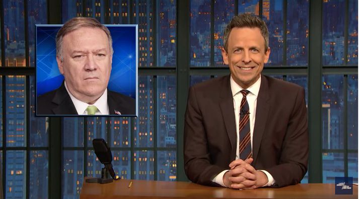 Seth Meyers var ekki hrifinn af framgöngu Mike Pompeo, utanríkisráðherra Bandaríkjanna.