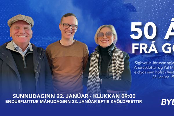 50 ár frá gosi - Edda Andrésdóttir og Páll Magnússon